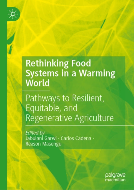 Rethinking Food Systems in a Warming World