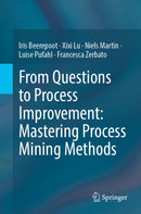 From Questions to Process Improvement: Mastering Process Mining Methods