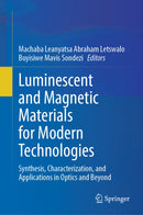 Luminescent and Magnetic Materials for Modern Technologies