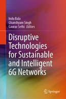 Disruptive Technologies for Sustainable and Intelligent 6G Networks