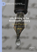Life Writing in the Nineteenth Century