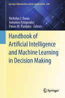 Handbook of Artificial Intelligence and Machine Learning in Decision Making