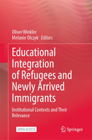 Educational Integration of Refugees and Newly Arrived Immigrants