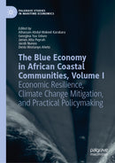 The Blue Economy in African Coastal Communities, Volume I
