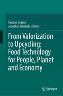 From Valorization to Upcycling: Food Technology for People, Planet and Economy