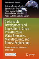 Sustainable Development and Innovation in Green Infrastructure, Water Resources, Manufacturing, and Process Engineering