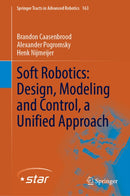 Soft Robotics: Design, Modeling and Control, a Unified Approach