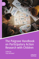 The Palgrave Handbook on Participatory Action Research with Children