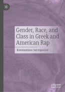Gender, Race, and Class in Greek and American Rap