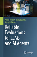 Reliable Evaluations for LLMs and AI Agents