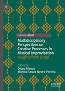 Multidisciplinary Perspectives on Creative Processes in Musical Improvisation