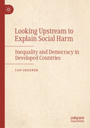 Looking Upstream to Explain Social Harm