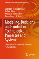 Modeling, Decisions and Control in Technological Processes and Systems