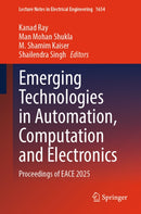 Emerging Technologies in Automation, Computation and Electronics