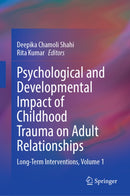 Psychological and Developmental Impact of Childhood Trauma on Adult Relationships