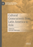 Cultural Crosscurrents from Latin America to Asia