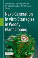 Next-Generation in vitro Strategies in Woody Plant Cloning
