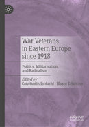 War Veterans in Eastern Europe since 1918