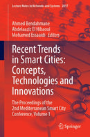 Recent Trends in Smart Cities: Concepts, Technologies and Innovations