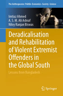 Deradicalisation and Rehabilitation of Violent Extremist Offenders in the Global South