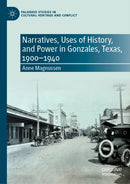 Narratives, Uses of History, and Power in Gonzales, Texas, 1900–1940