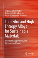 Thin Film and High Entropy Alloys for Sustainable Materials