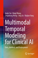 Multimodal Temporal Modeling for Clinical AI