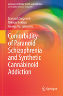 Comorbidity of Paranoid Schizophrenia and Synthetic Cannabinoid Addiction