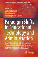 Paradigm Shifts in Educational Technology and Administration
