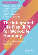 The Integrated Life Plan (ILP) for Work-Life Harmony