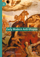 Early Modern Anti-Utopias