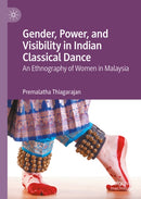 Gender, Power, and Visibility in Indian Classical Dance