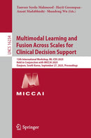 Multimodal Learning and Fusion Across Scales for Clinical Decision Support