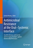 Antimicrobial Resistance at the Oral–Systemic Interface