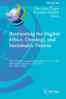 Reorienting the Digital: Ethics, Ontology, and Sustainable Futures