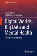Digital Worlds, Big Data and Mental Health