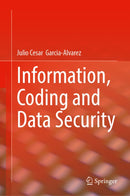 Information, Coding and Data Security