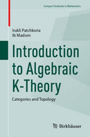 Introduction to Algebraic K-Theory
