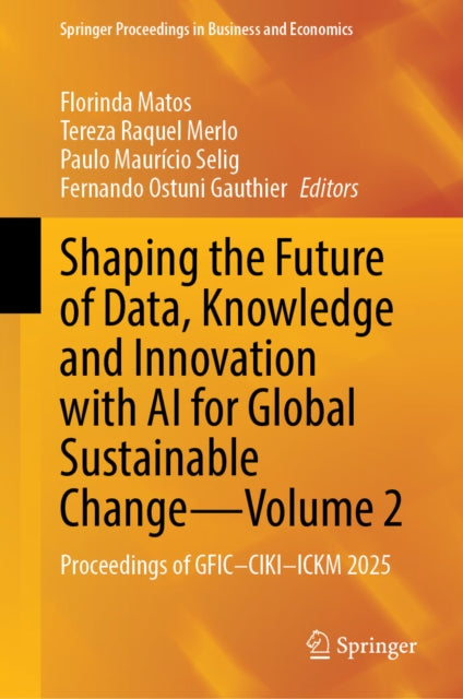 Shaping the Future of Data, Knowledge and Innovation with AI for Global Sustainable Change—Volume 2