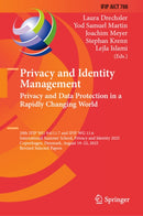 Privacy and Identity Management. Privacy and Data Protection in a Rapidly Changing World