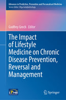 The Impact of Lifestyle Medicine on Chronic Disease Prevention, Reversal and Management