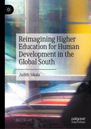Reimagining Higher Education for Human Development in the Global South