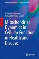 Mitochondrial Dynamics in Cellular Function in Health and Disease