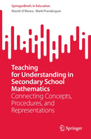 Teaching for Understanding in Secondary School Mathematics
