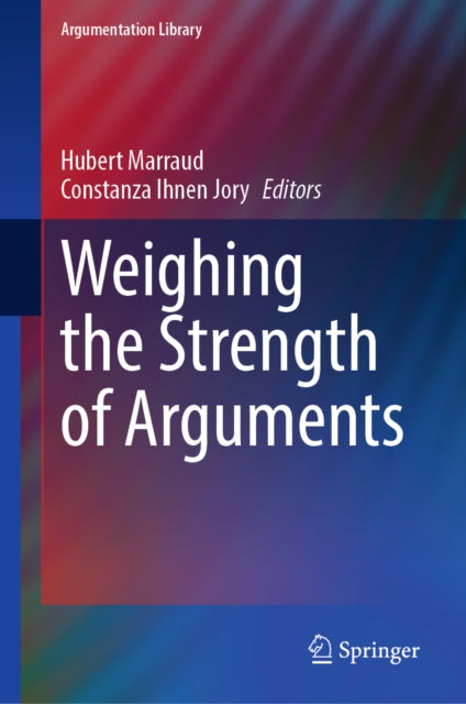 Weighing the Strength of Arguments