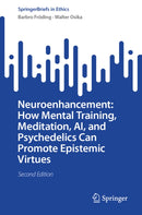 Neuroenhancement: How Mental Training, Meditation, AI, and Psychedelics Can Promote Epistemic Virtues