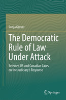 The Democratic Rule of Law Under Attack