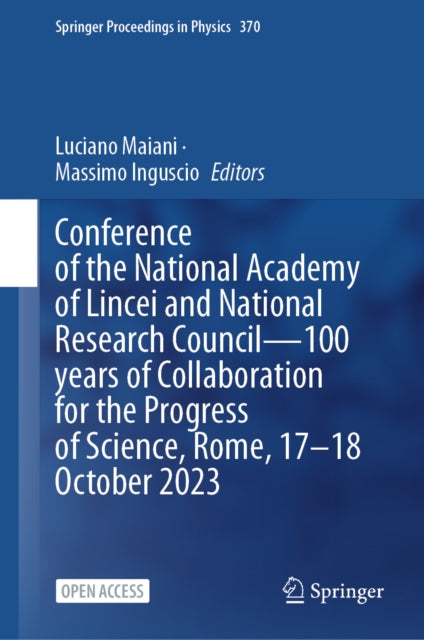 Conference of the National Academy of Lincei and National Research Council - 100 years of Collaboration for the Progress of Science, Rome, 17-18 October 2023