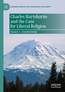 Charles Hartshorne and the Case for Liberal Religion
