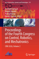 Proceedings of the Fourth Congress on Control, Robotics, and Mechatronics